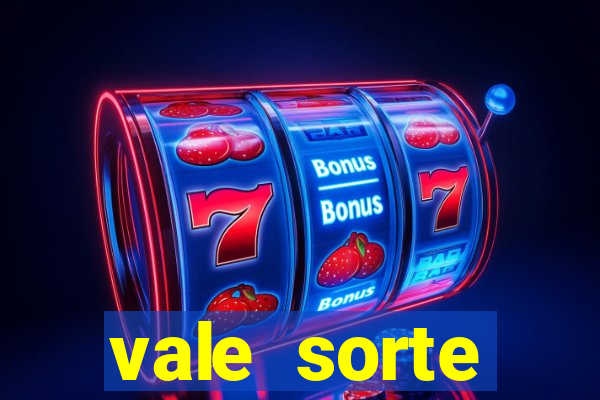 vale sorte resultado de hoje